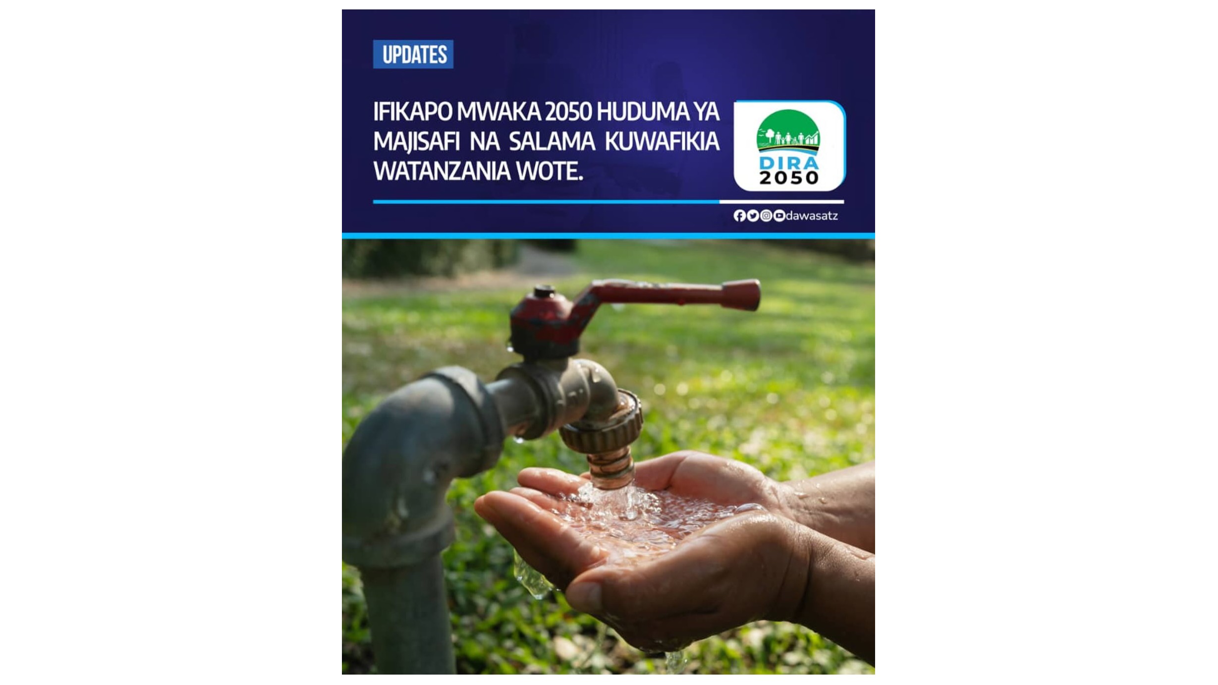 IFIKAPO MWAKA 2050 HUDUMA YA MAJISAFI NA SALAMA KUWAFIKIA WATANZANIA WOTE